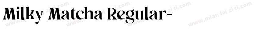 Milky Matcha Regular字体转换